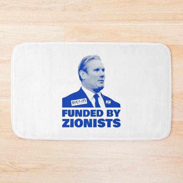 Item preview, Keir Starmer Funded By Zionists designed and sold by Eat the Rich.
