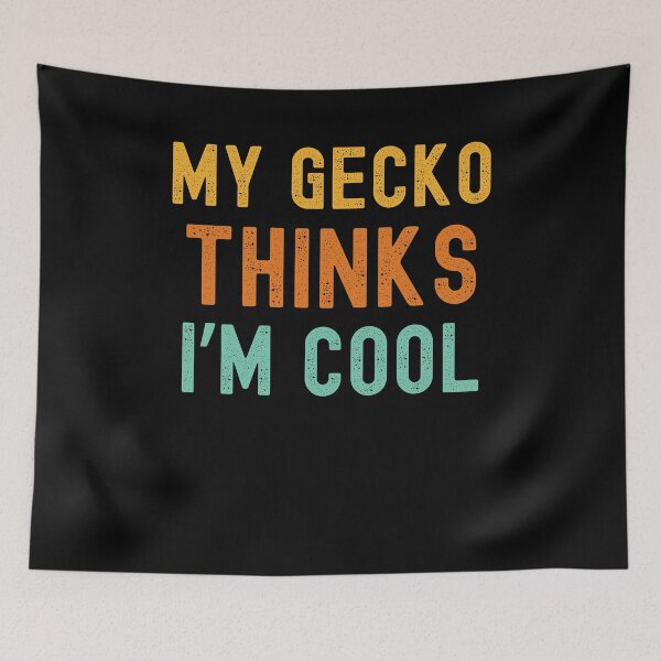 Item preview, My gecko thinks I'm cool gecko owner funny gecko mom humor designed and sold by snowry.