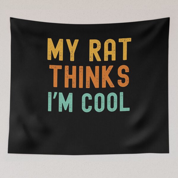 Item preview, My rat thinks I'm cool funny rat owner rat mom rat dad humor designed and sold by snowry.