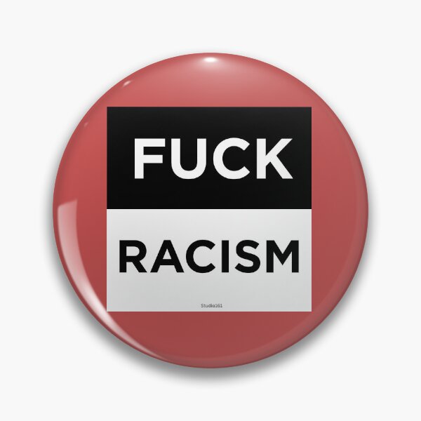 Item preview, Fuck Racism designed and sold by Studio161.