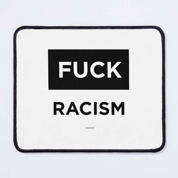 Item preview, Fuck Racism designed and sold by Studio161.