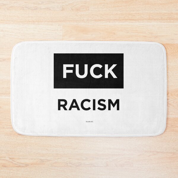 Item preview, Fuck Racism designed and sold by Studio161.