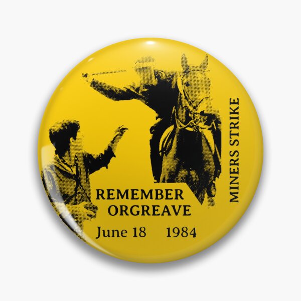 Item preview, Remember Orgreave Miners Strike 1984 designed and sold by Eat the Rich.