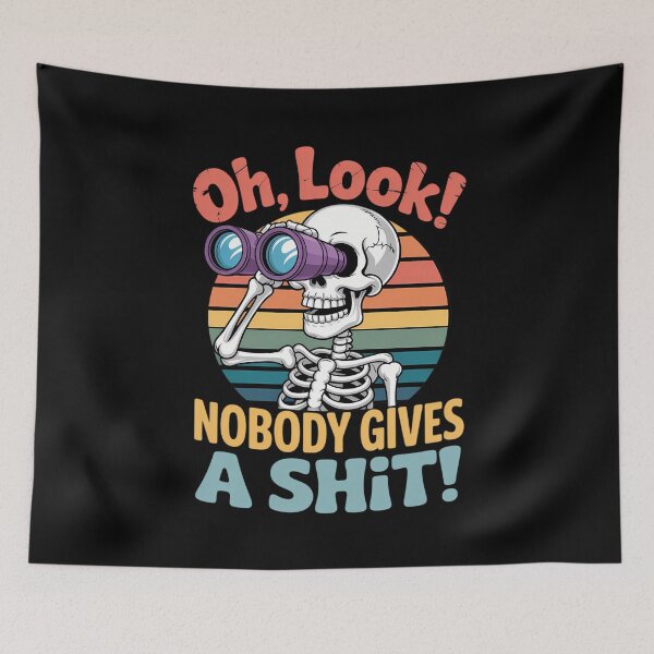 Item preview, Funny Skeleton Oh Look Nobody Gives a S Sarcastic Halloween designed and sold by blueyeeti.