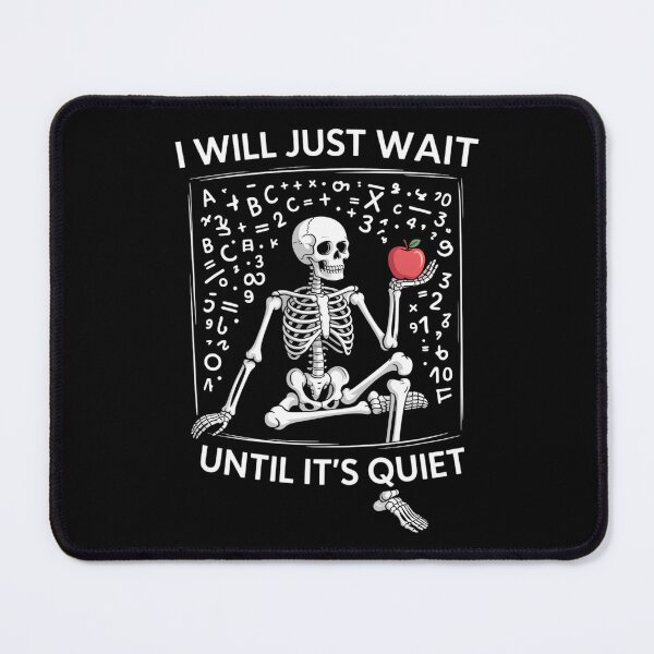 Item preview, Funny Skeleton Teacher Wait for Quiet For Women and Teachers designed and sold by blueyeeti.