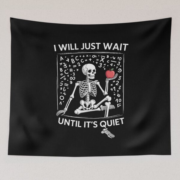Item preview, Funny Skeleton Teacher Wait for Quiet For Women and Teachers designed and sold by blueyeeti.
