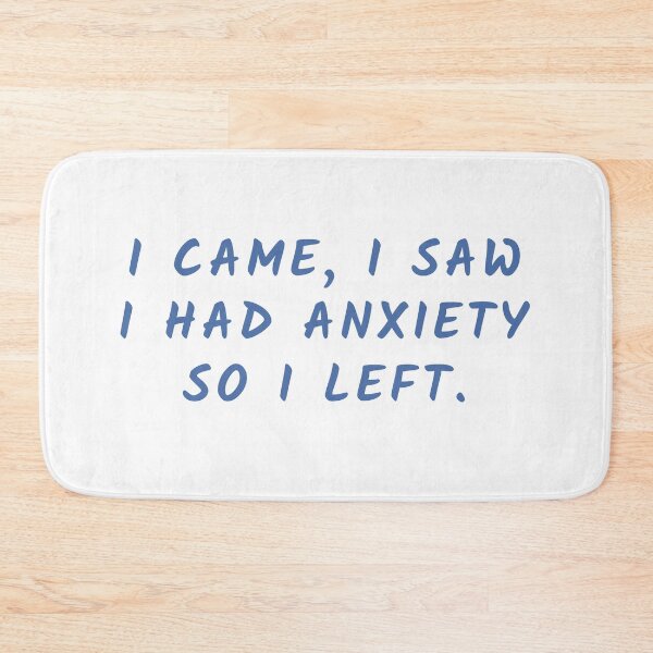 Item preview, I CAME I SAW I HAD ANXIETY designed and sold by oddwonders.