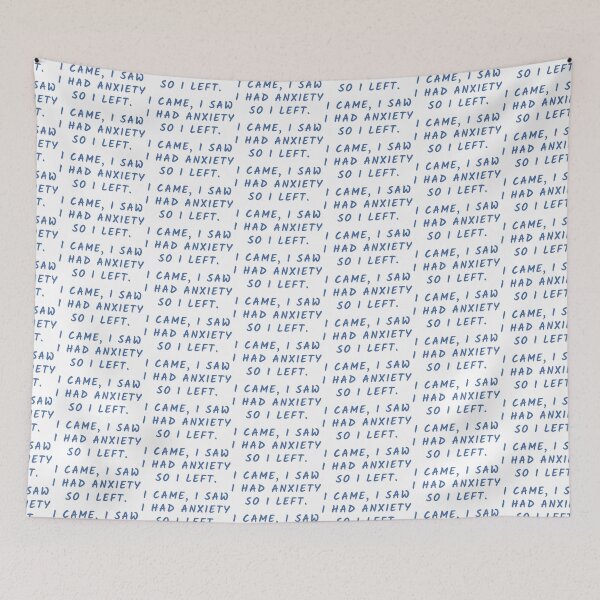 Item preview, I CAME I SAW I HAD ANXIETY designed and sold by oddwonders.