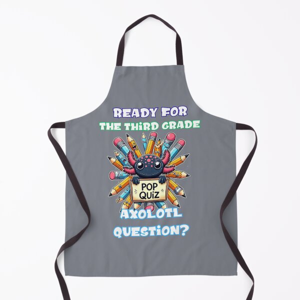 Item preview, ready for the third grade axolotl question? designed and sold by zingbing.