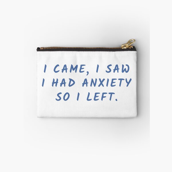 Item preview, I CAME I SAW I HAD ANXIETY designed and sold by oddwonders.