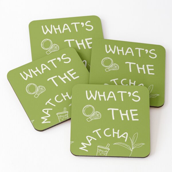 Item preview, What’s the matcha  designed and sold by 17Secrets.