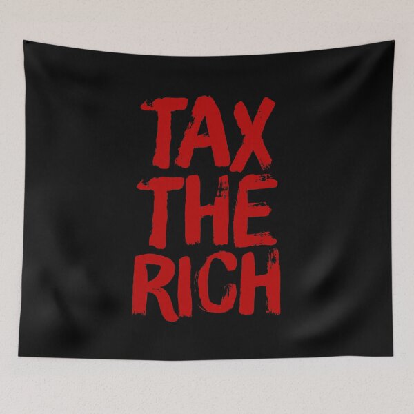 Item preview, Tax The Rich - Scarlet designed and sold by sillyjess.