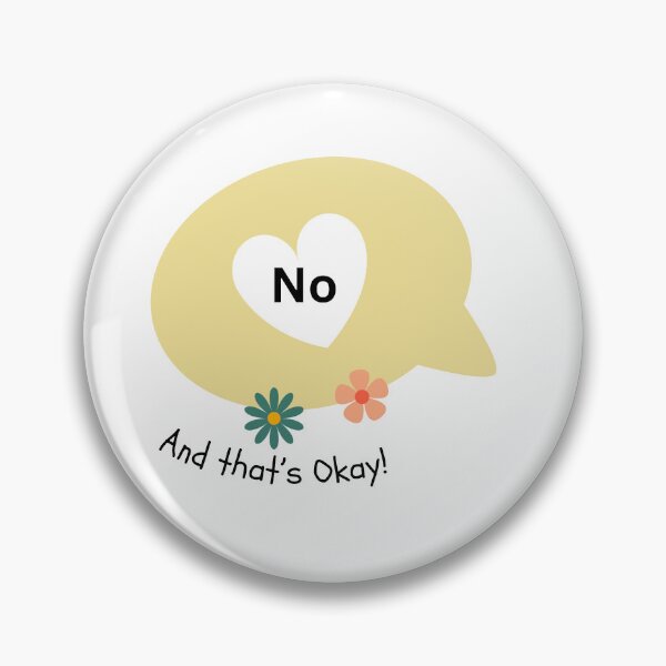Item preview, It’s Okay to Say No! designed and sold by TriadArtDesign.
