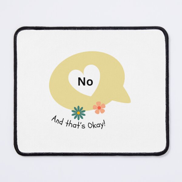 Item preview, It’s Okay to Say No! designed and sold by TriadArtDesign.