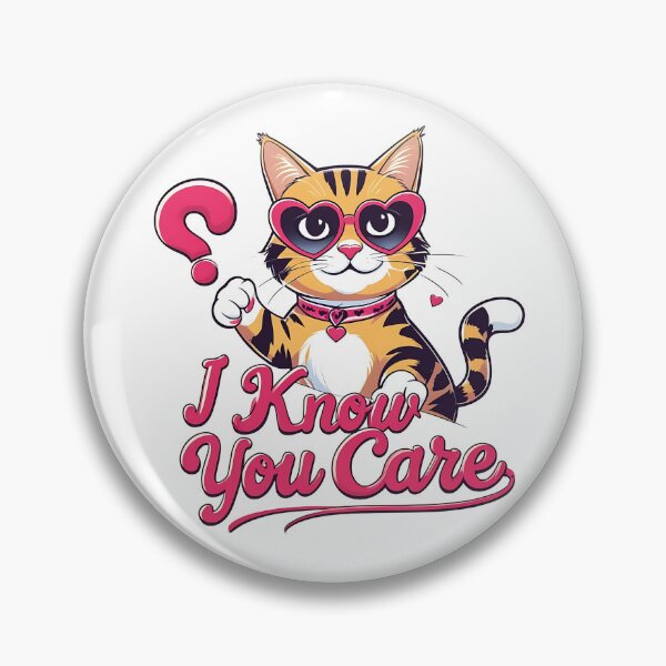 Item preview, The text "I Know You Care." designed and sold by SwongEnow.