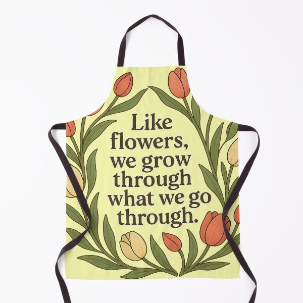Item preview, Like flowers, we grow through what we go through designed and sold by QCena.
