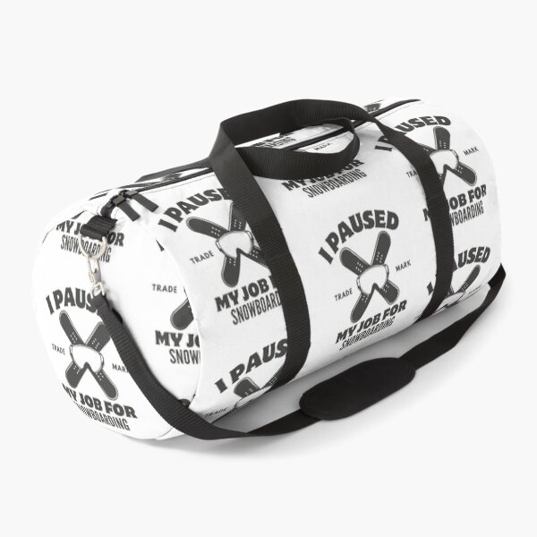 Item preview, I paused my job for snowboarding designed and sold by Peerless-Prime.