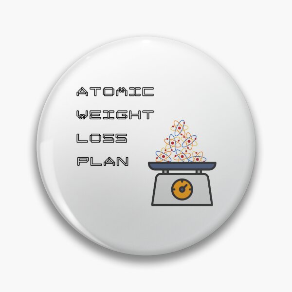 Item preview, Atomic Weight Loss Plan Funny Science Pun designed and sold by ThePungineer.