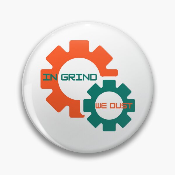 Item preview, In Grind We Dust designed and sold by Tuff-Tags.