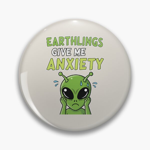 Item preview, Earthlings Give Me Anxiety designed and sold by Amir Faysal.