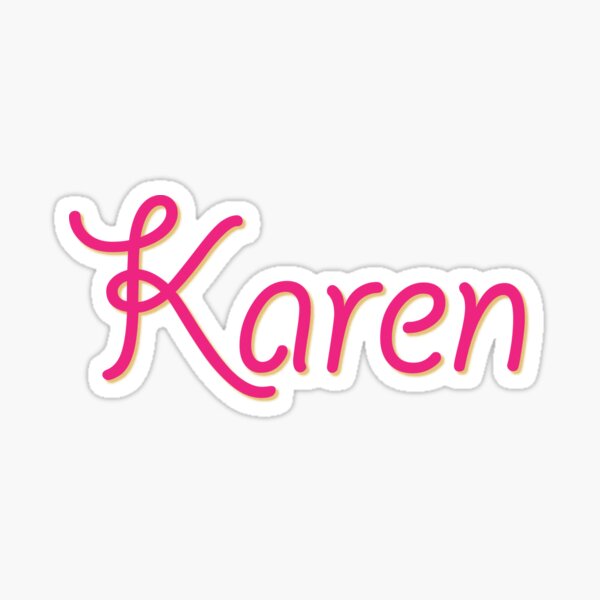 Item preview, My Name is Karen designed and sold by CharlottePlaceArt.