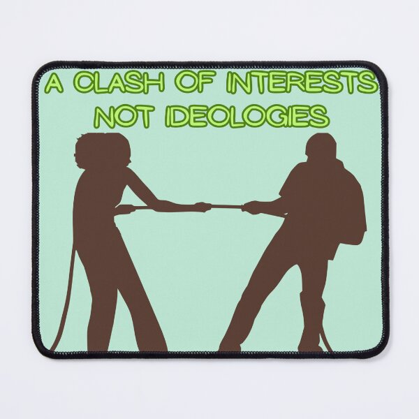 Item preview, A CLASH OF INTEREST NOT IDEOLOGIES designed and sold by Richastudio.