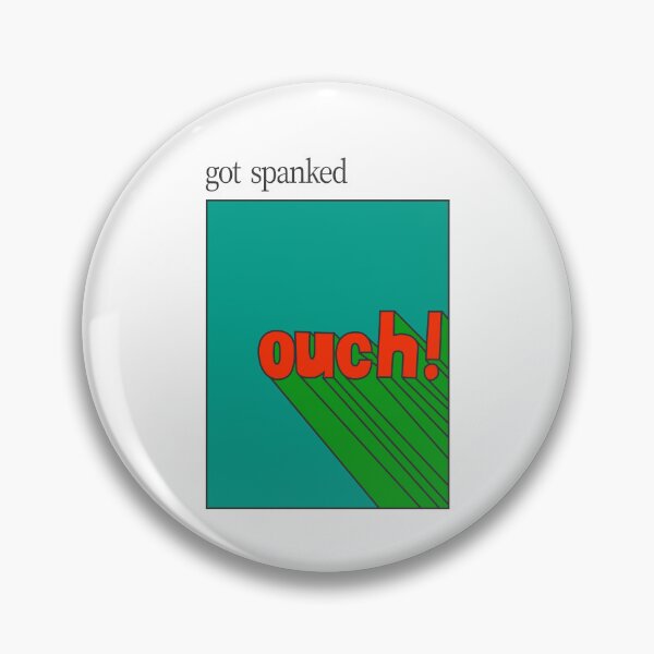 Item preview, GOT SPANKED designed and sold by oddwonders.