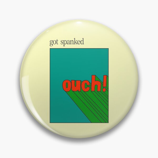 Item preview, GOT SPANKED designed and sold by oddwonders.