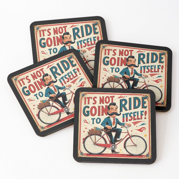 Item preview, It's not goig to ride itself! designed and sold by NicMacTees.