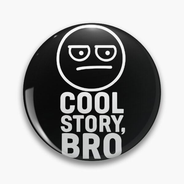 Item preview, Cool Story Bro designed and sold by ThreadQuirk.