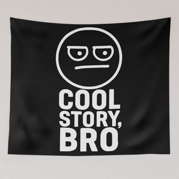 Item preview, Cool Story Bro designed and sold by ThreadQuirk.