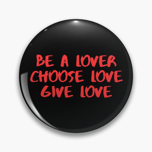 Item preview, be a lover choose love give love designed and sold by SWETA HALDER.