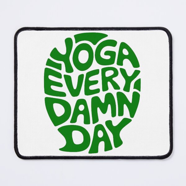 Item preview, Yoga Every Damn Day – Motivational Yoga Quote for Yogis & Beginners designed and sold by Mytrustiq.