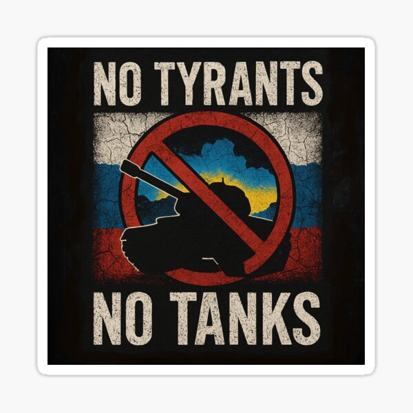 Item preview, No Tyrants, No Tanks – Stand for Peace designed and sold by SAM3324.