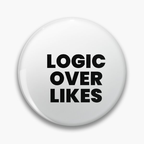 Item preview, LOGIC OVER LIKES. designed and sold by Minimalist Quotes and Sayings.