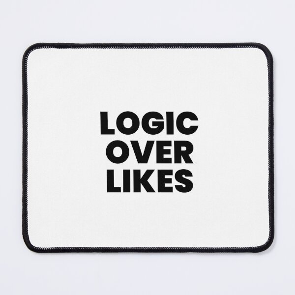 Item preview, LOGIC OVER LIKES. designed and sold by Minimalist Quotes and Sayings.