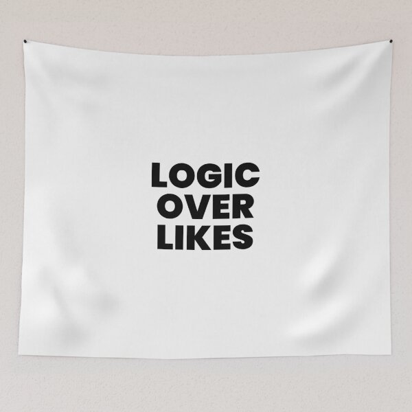 Item preview, LOGIC OVER LIKES. designed and sold by Minimalist Quotes and Sayings.