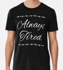 Immer müde Posty Design Premium T-Shirt