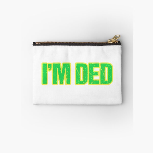 Item preview, I'm Ded, Yellow Outline designed and sold by Memes N Lore .