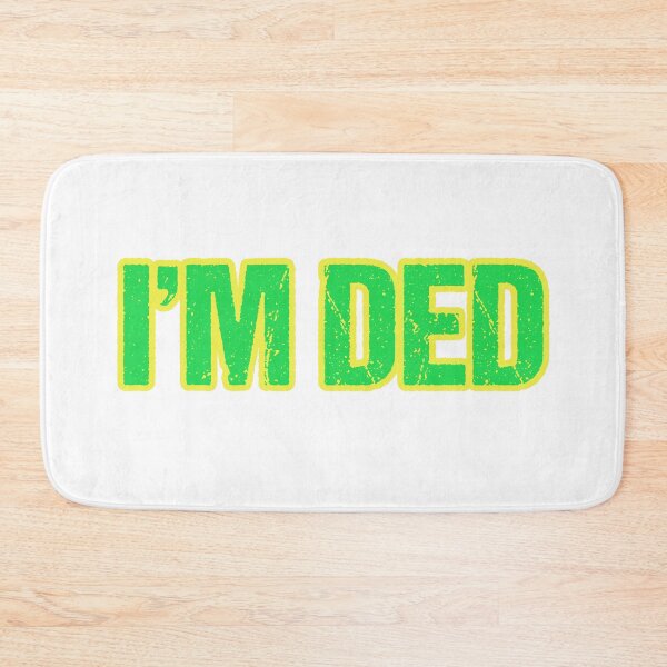Item preview, I'm Ded, Yellow Outline designed and sold by Memes N Lore .