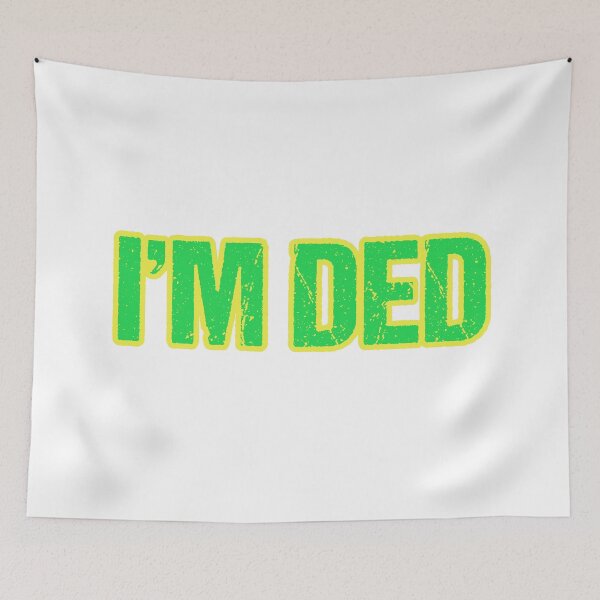 Item preview, I'm Ded, Yellow Outline designed and sold by Memes N Lore .