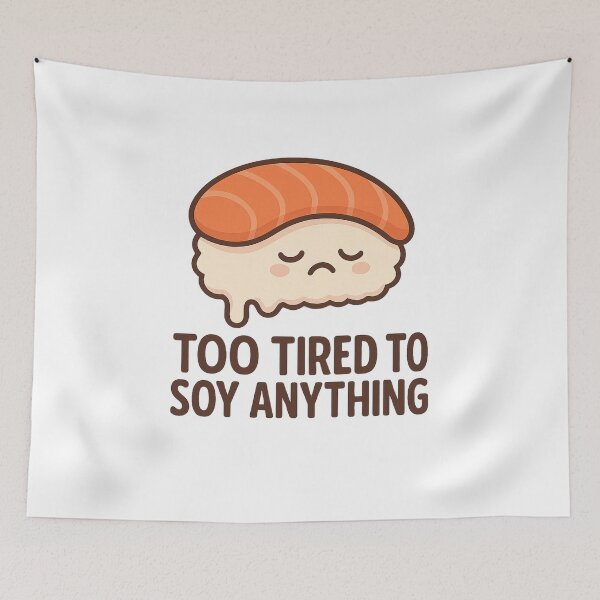 Item preview, Too Tired to Soy Anything – Kawaii Sushi Burnout Design designed and sold by Print_Drip.
