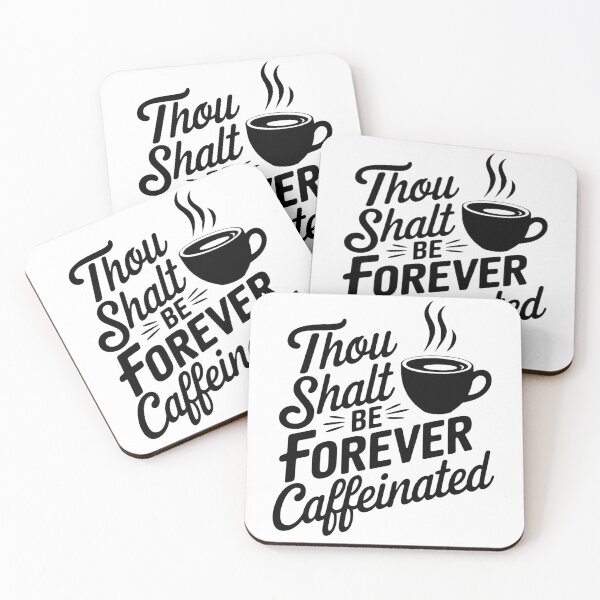 Item preview, Thou Shalt Be Forever Caffeinated – Funny Coffee Lover Quote designed and sold by moonlightglo.