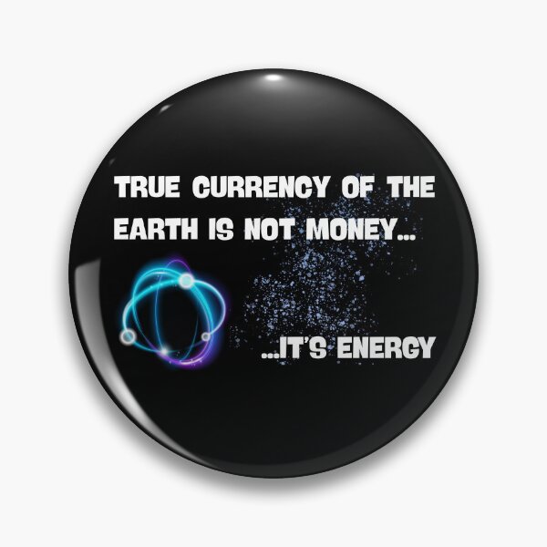 Item preview, True Currency Of The Earth Is Not Money It's Energy designed and sold by Lazy days, starry nights.
