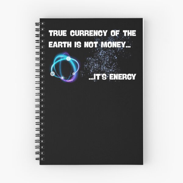 Item preview, True Currency Of The Earth Is Not Money It's Energy designed and sold by Lazy days, starry nights.