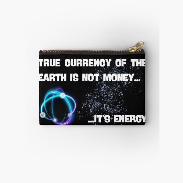 Item preview, True Currency Of The Earth Is Not Money It's Energy designed and sold by Lazy days, starry nights.