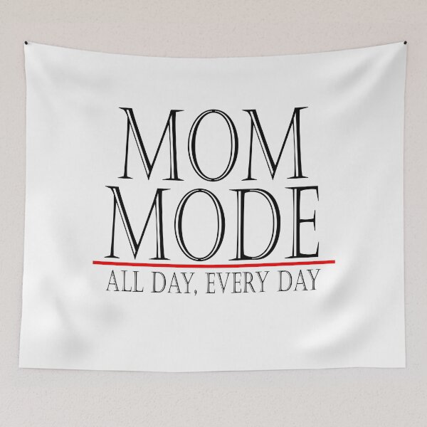 Item preview, MOM MODE ALL DAY EVERY DAY designed and sold by Click  Clap.