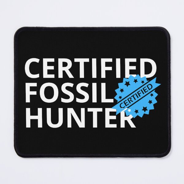 Item preview, Fossil Collection Certified Fossil Hunter designed and sold by I-wanna-T-shirt.