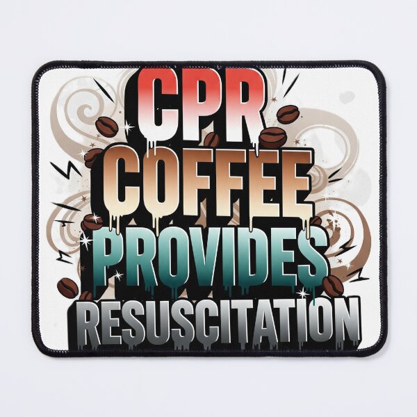 Item preview, CPR COFFEE PROVIDES RESUSCITATION designed and sold by RAFTECHORG.