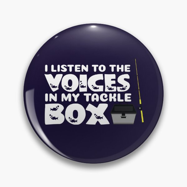 Item preview, I Listen to the Voices in my Tackle Box Funny Fishing designed and sold by jaygo.